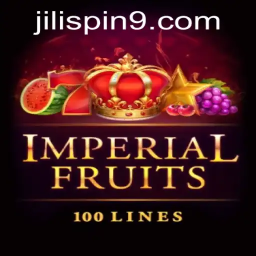 Exploring Imperial Fruits 100 and the Exciting World of JILI Spin